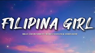 Billy Crawford - Filipina Girl (ft. Marcus Davis &amp; James Reid) | Lyrics