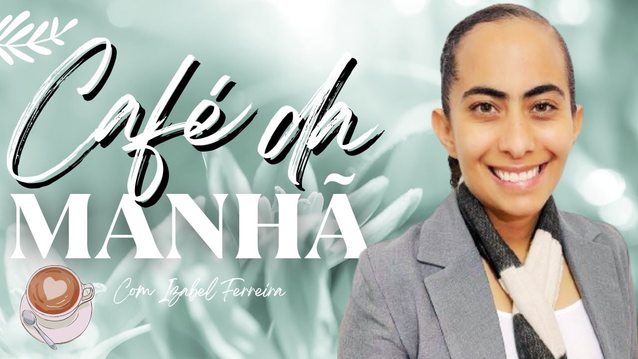 31/10/2024 - ORAÇÃO DA  MANHÃ - IZABEL FERREIRA