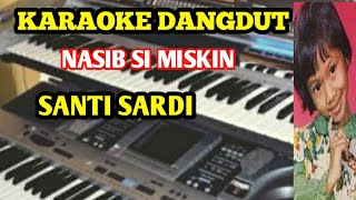 Download lagu Karaoke DANGDUT Nasib Si Miskin Santi Sardi... mp3
