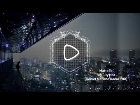 Mattafix - Big City Life ( Daniel Merano Radio Edit )