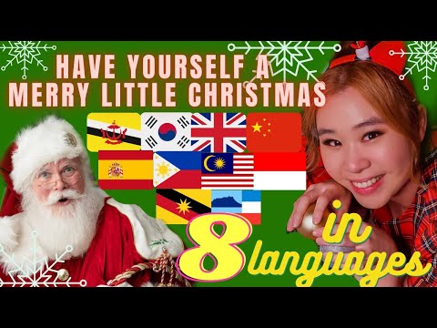 1 GIRL, 8 LANGUAGES- "Have Yourself A Merry Little Christmas" Sing Along Cover