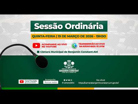 🔴 AO VIVO AGORA | Sessão Ordinária da Câmara de Benjamin Constant | 19 de Março de 2026 | 19h30
