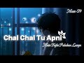 || Chal Chal Tu Apni Main Tujhe Pahchan Lunga || Sad Song Slow Motion Trending Sad Song💔💔 Music-T9 💔