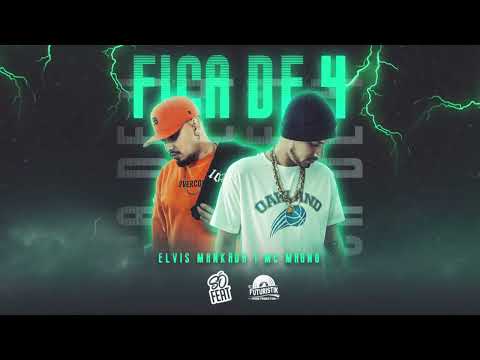 Fica de 4 (MC Magno, Elvis Mankada)