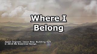 Where I Belong - Building 429 - Lyrics