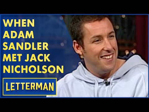 When Adam Sandler Met Jack Nicholson | David Letterman