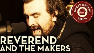 Reverend and the Makers "Sex With The Ex" (Unplugged Version) Sunday Sessions Berlin
