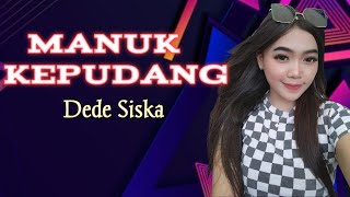 Download lagu Manuk Kepudang - Iwi S. Cover Dede Siska mp3