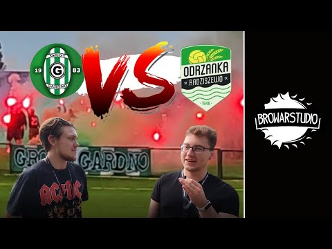 NIE OBWARZANKA, NIE ZAPIEKANKA, TYLKO ODRZANKA RADZISZEWO!!!, czyli relacja z Derbów Gryfina.