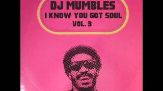 SOULFUL HOUSE MIX 2011 - DJ MUMBLES - I KNOW YOU GOT SOUL VOL. 3