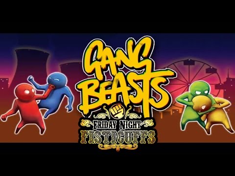 Friday Night Fisticuffs - Gang Beasts