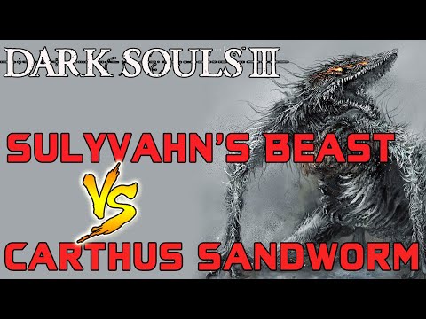 Dark Souls 3 - Carthus Sandworm VS. Sulyvahn's Beast!