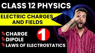Class 12 Physics | Electric Charges and Fields | Introduction to Charge | Ashu Sir | Learn and Fun