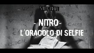11 - L&#39;Oracolo dei selfie - Nitro (+ Testo) [Suicidol]