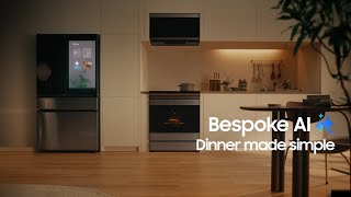 Samsung Bespoke AI | Dinner made simple | Samsung