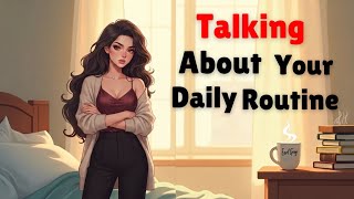 Talk About Your Daily Routine in English | Daily English Speaking Practice for Beginners