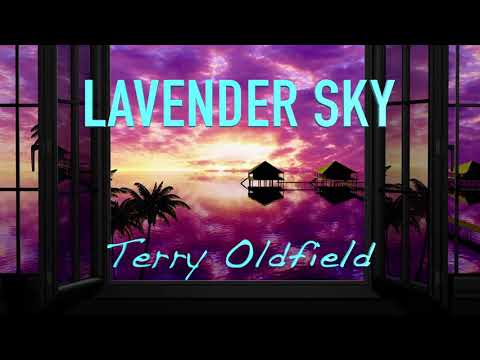 LAVENDER SKY ... Terry Oldfield