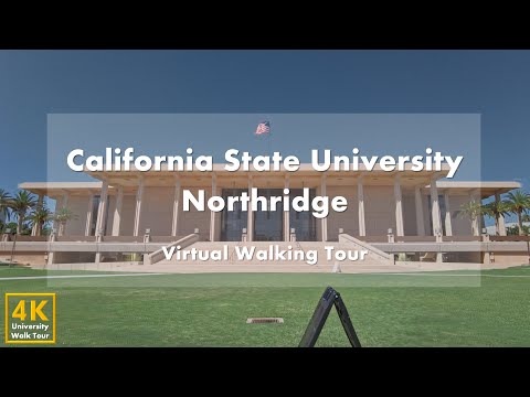 California State University, Northridge - Virtual Walking Tour [4k 60fps]
