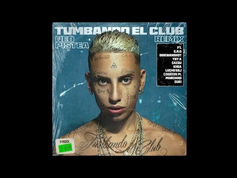 Tumbando El Club (Full Remix) C.R.O, Obie, Ysy A, Cazzu, Khea, Lucho, Mike, Coqeéin, Marcianos, Duki