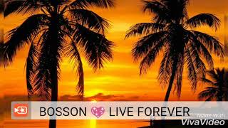 BOSSON 💖 LIVE  FOREVER