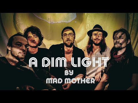 A Dim Light - Mad Mother