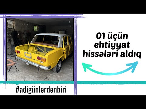 Adi günlərdən biri:01 üçün ehtiyyat hissələri aldıq