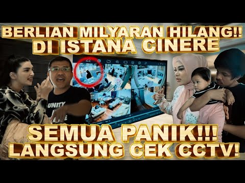BERLIAN MILYARAN HILANG, DI ISTANA CINERE!! SEMUA PANIK LANGSUNG CEK CCTV!!!