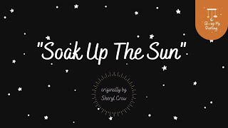 “Soak Up The Sun” | Sheryl Crow Lullaby Cover from Sleep My Darling | Songs for Sleep &amp; Relaxation