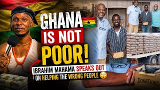 Ghana Is NOT Poor!” 🇬🇭 Ibrahim Mahama Speaks Out on Helping the Wrong People 😳