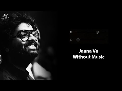 Jaana Ve (Without Music Vocals Only) | Arijit Singh | Aksar 2 | Now Vocals