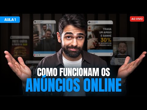 Aula 01 - Como funcionam os anúncios online: O GUIA DEFINITIVO