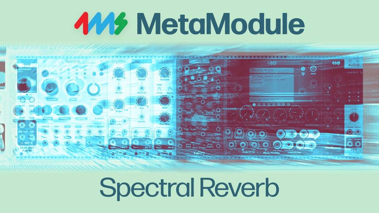 MetaModule Tutorials: Spectral Reverb Patch