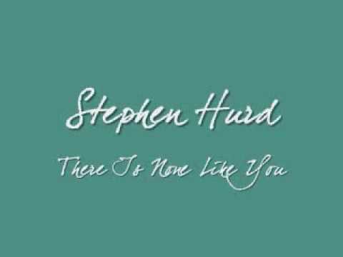 Stephen Hurd - There Is None Like You