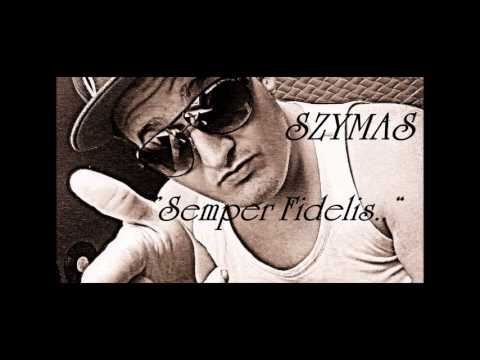 Szymaś  -  Semper Fidelis (Singiel EP 1 )