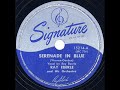 1947 Ray Eberle Orch - Serenade In Blue (Ray Eberle, vocal)