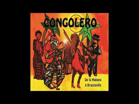 CONGOLERO - KUMBA NGAI (DE LA HABANA A BRAZZAVILLE)