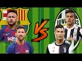 FCB Messi-Neymar vs JUV-Ronaldo-Dybala💪