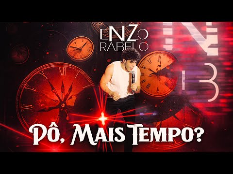 Enzo Rabelo - Pô, Mais Tempo?