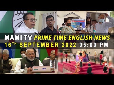 MAMI TV PRIME TIME ENGLISH NEWS  || 16th SEPTEMBER 2022 || 5:00 PM