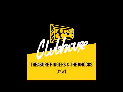 Treasure Fingers & The Knocks - DYWT