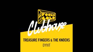 Treasure Fingers & The Knocks - DYWT