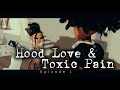 Hood Love Toxic Pain Episode 1 ROBLOX Series Berry Avenue