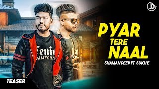 Pyar Tere Naal (Teaser) Shamandeep  Sukhe Muzical 