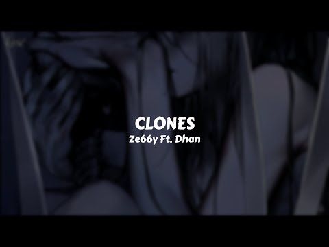 Ze66y Ft. Dhan - clones // Sub. Español