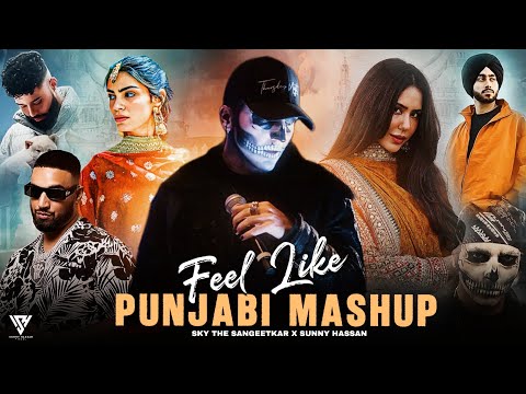 Feel Like Punjabi Mashup 2026 | Talwiinder x Imran Khan | Shubh Ft.Sonam Bajwa | Sunny Hassan Visual