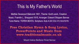 This Is My Fathers World - Hymn Lyrics & Music