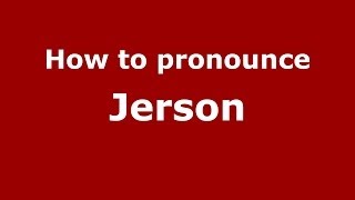 How to pronounce Jerson