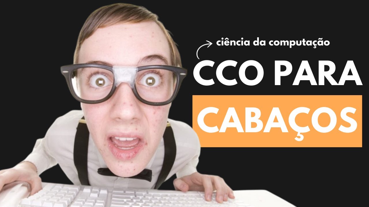 ensinando CIÊNCIA DA COMPUTAÇÃO para CABAÇOS
