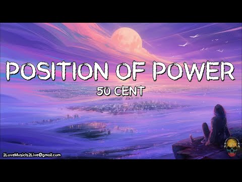 50 Cent - Position of Power - Lyric Video
