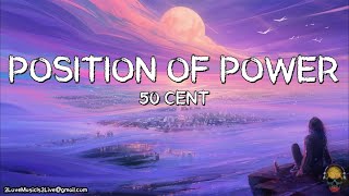 50 Cent - Position of Power - Lyric Video